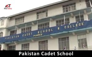 Pakistan Cadet School - Murre Boarding School