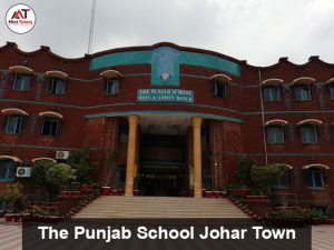 The Punjab School Johar Town 10 Best Schools in Johar Town Lahore - {Top Rated Schools}